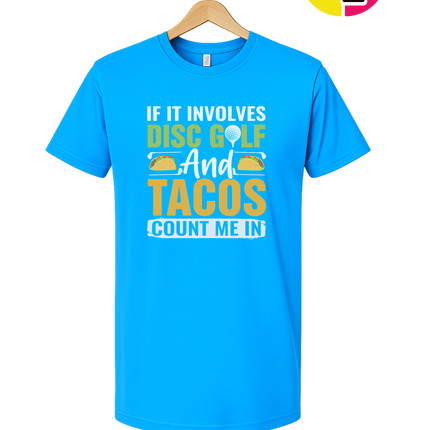 If It Involves Disc Golf And Tacos Tee