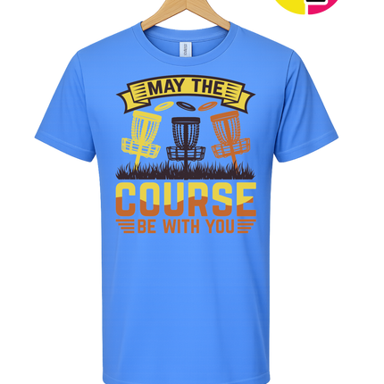 May The Course Be With You Tee