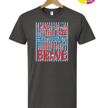 Land Of The Free Because Of The Brave Tee
