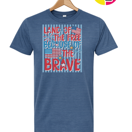 Land Of The Free Because Of The Brave Tee
