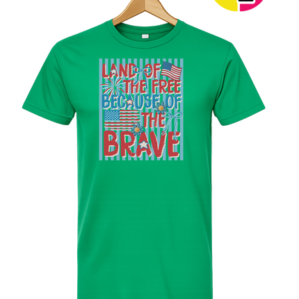 Land Of The Free Because Of The Brave Tee