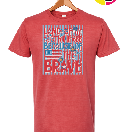 Land Of The Free Because Of The Brave Tee