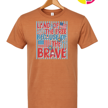 Land Of The Free Because Of The Brave Tee
