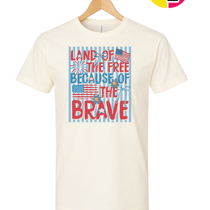 Land Of The Free Because Of The Brave Tee