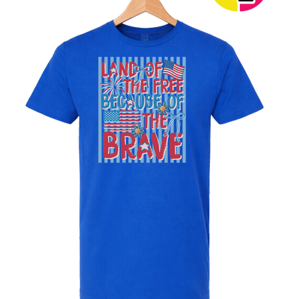 Land Of The Free Because Of The Brave Tee