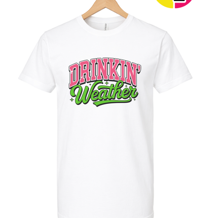 Drinkin Weather Tee