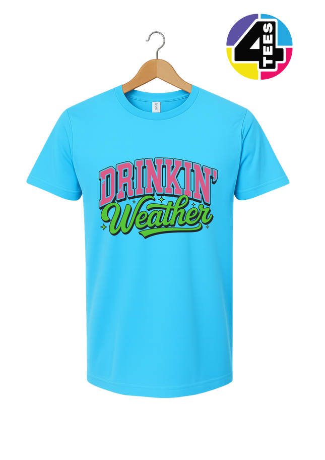 Drinkin Weather Tee