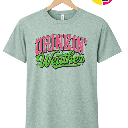 Drinkin Weather Tee