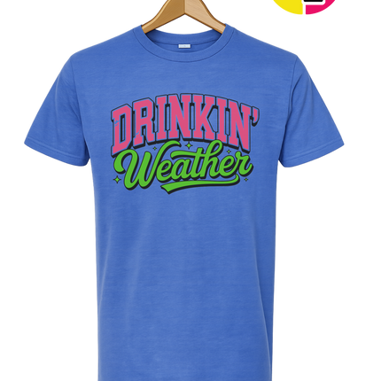 Drinkin Weather Tee