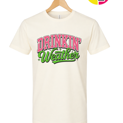 Drinkin Weather Tee