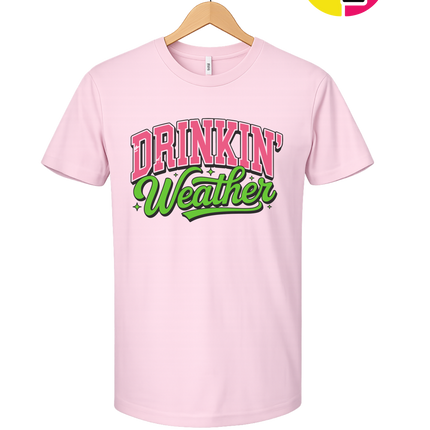 Drinkin Weather Tee