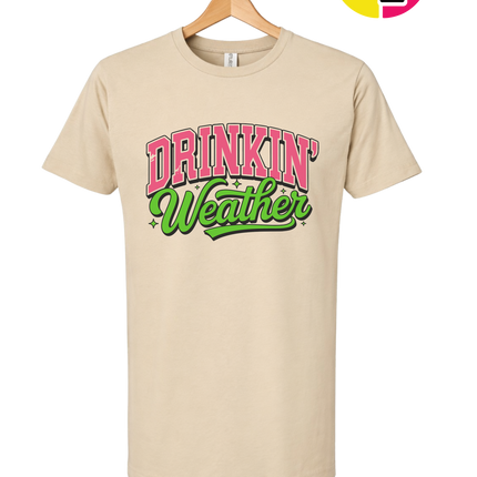 Drinkin Weather Tee