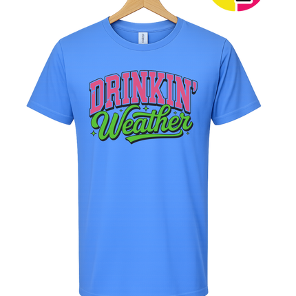Drinkin Weather Tee