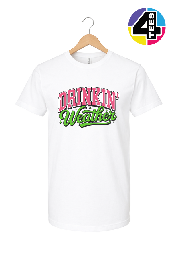 Drinkin Weather Tee