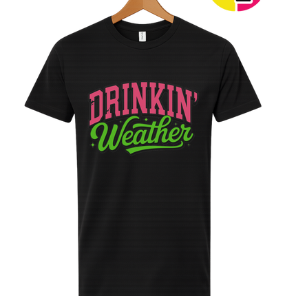 Drinkin Weather Tee
