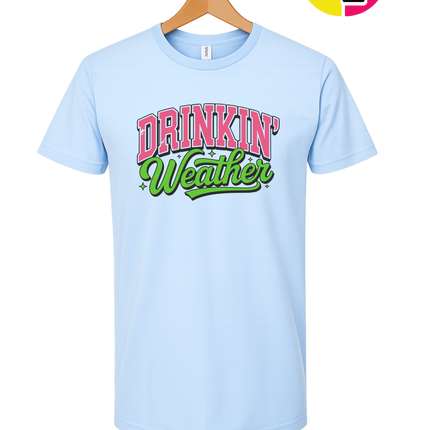 Drinkin Weather Tee