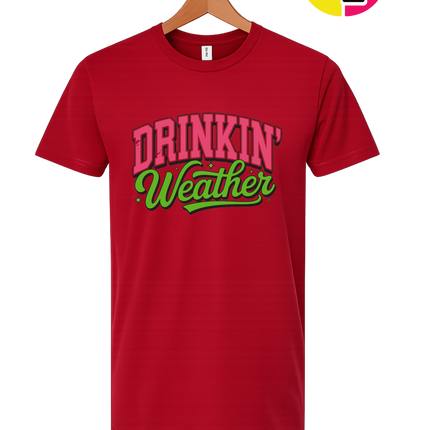 Drinkin Weather Tee