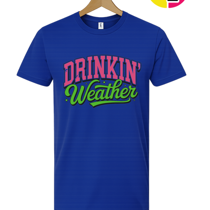 Drinkin Weather Tee