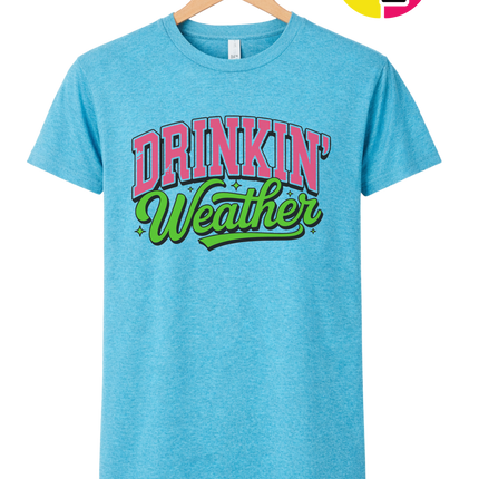 Drinkin Weather Tee