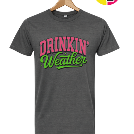 Drinkin Weather Tee