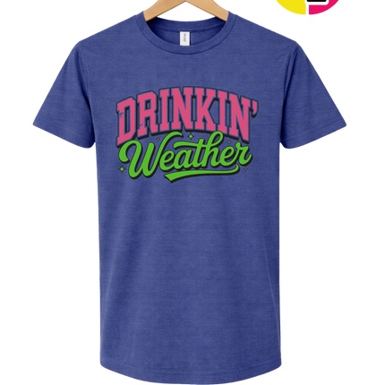 Drinkin Weather Tee