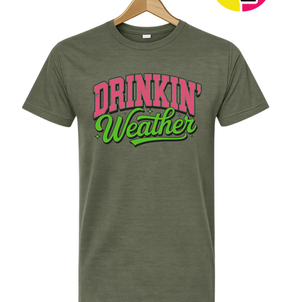 Drinkin Weather Tee