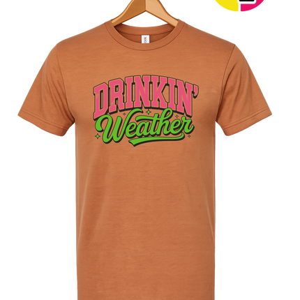 Drinkin Weather Tee