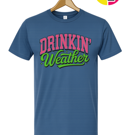 Drinkin Weather Tee