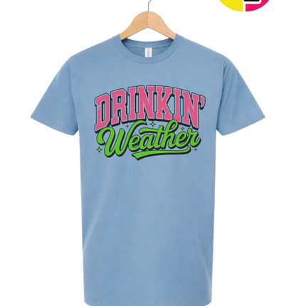 Drinkin Weather Tee