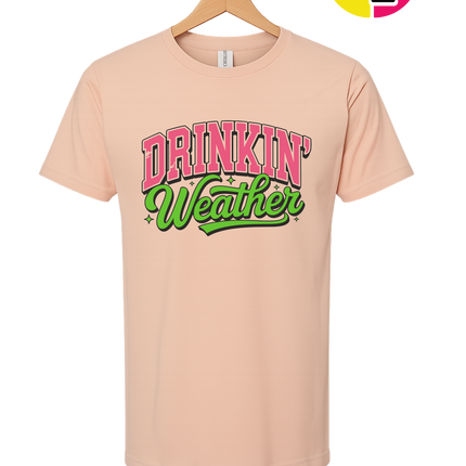 Drinkin Weather Tee