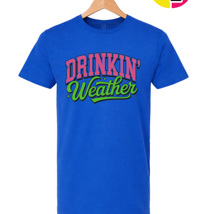 Drinkin Weather Tee