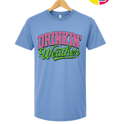 Drinkin Weather Tee