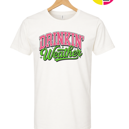 Drinkin Weather Tee