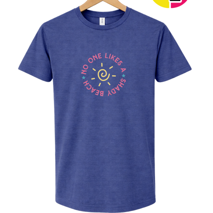 No One Likes A Shady Beach Tee