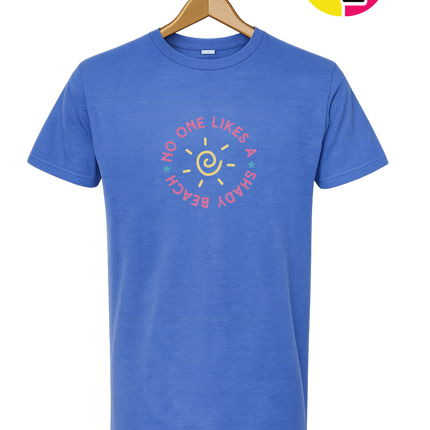 No One Likes A Shady Beach Tee