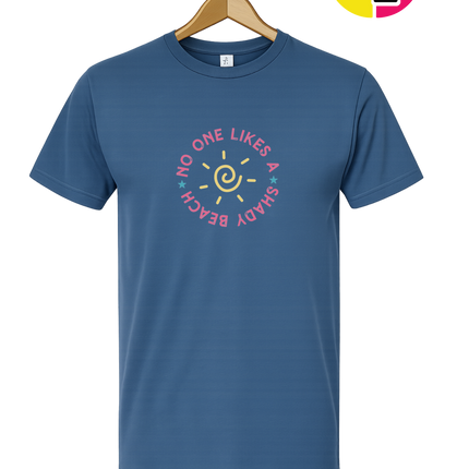 No One Likes A Shady Beach Tee