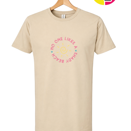 No One Likes A Shady Beach Tee