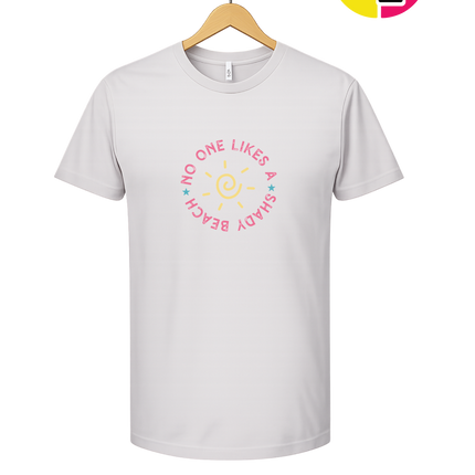 No One Likes A Shady Beach Tee