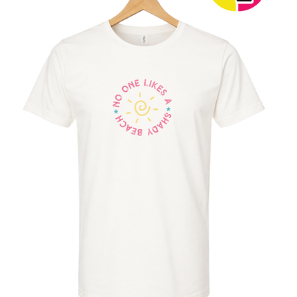 No One Likes A Shady Beach Tee