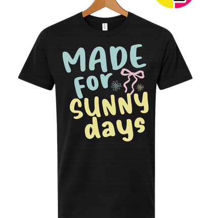 Made For Sunny Days Tee