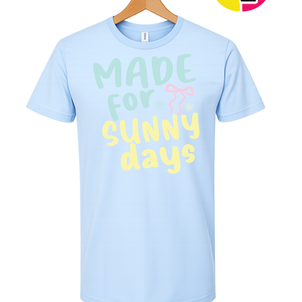 Made For Sunny Days Tee