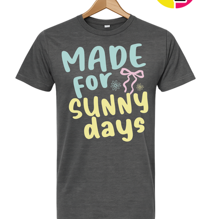 Made For Sunny Days Tee