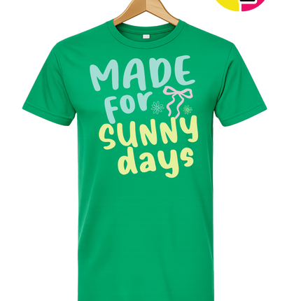 Made For Sunny Days Tee
