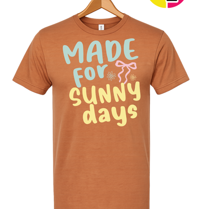 Made For Sunny Days Tee