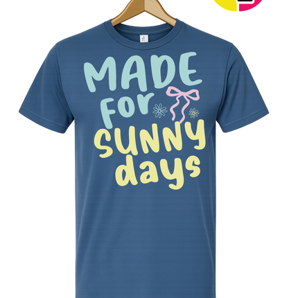 Made For Sunny Days Tee