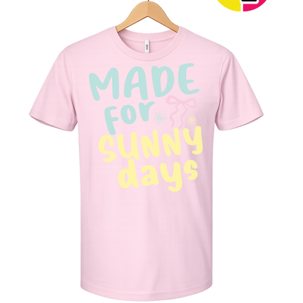 Made For Sunny Days Tee