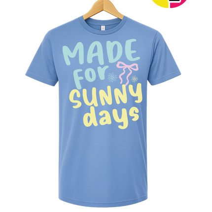 Made For Sunny Days Tee