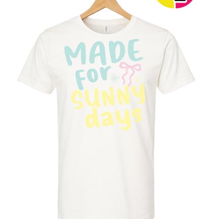 Made For Sunny Days Tee