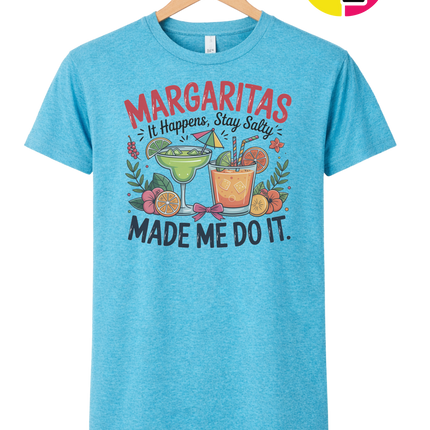 Margarita's Made Me Do It Tee