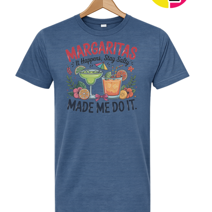 Margarita's Made Me Do It Tee